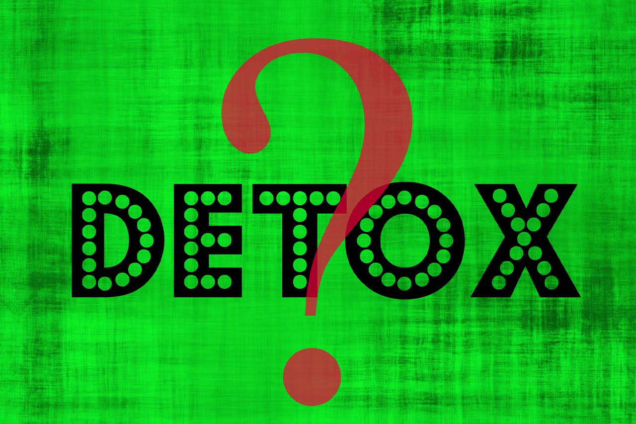 A Detox. It can be a loaded subject...