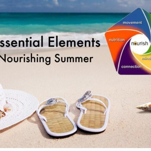 Five essential elements for a nourishing summer