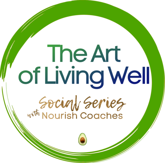 The Art of Living Well social series - Nourish Coaches